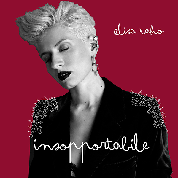 ELISA RAHO cover del singolo INSOPPORTABILE